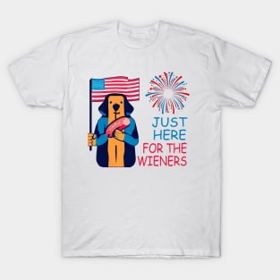 I'm just here for the wieners T-Shirt